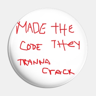 made the code they tranna crack Pin