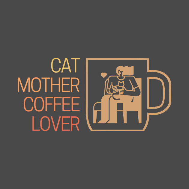 Cat Mother Coffee Lover Warm Tones by Clue Sky