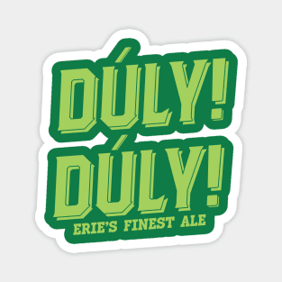 Duly! Duly! Magnet