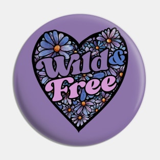 Wild and FREE Pin