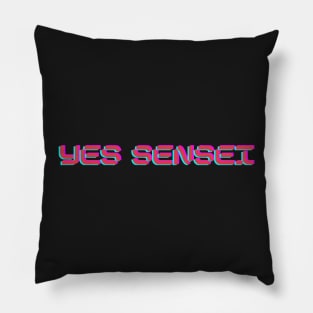 yes sensei cobra kai 2 Pillow