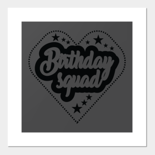 Download Birthday Squad Svg Posters And Art Prints Teepublic