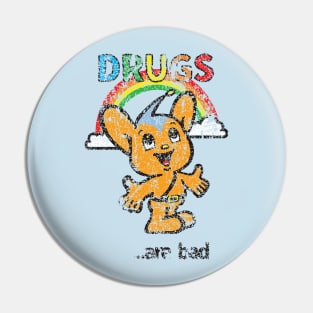 Pipokun - Drugs Are Bad - Distressed Pin