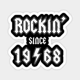Rockin since 1968 birthday rocker gift Magnet
