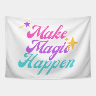 Make Magic Happen Tapestry