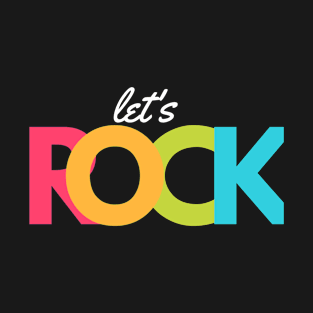 Let's Rock Music Design T-Shirt