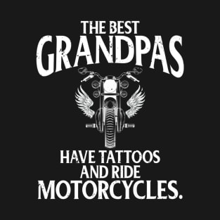 Best Grandpas Have Tattoos And Ride Motorcycles Biker Biking T-Shirt