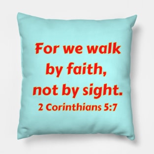 Bible Verse 2 Corinthians 5:7 Pillow