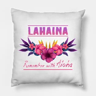 Lahaina Remember with Aloha Pillow