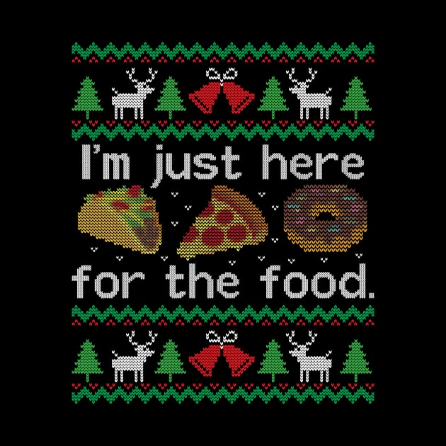 Ugly Christmas Sweater Just here for the Food by HolidayoftheWeek