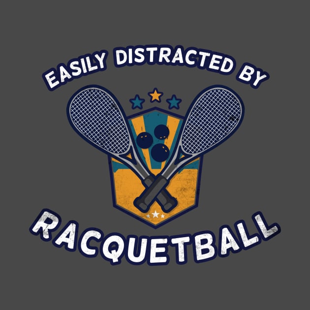 Easily distracted by Racquetball by MGO Design