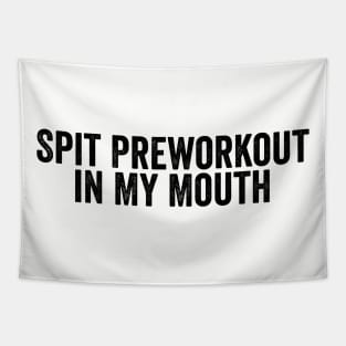 Funny Spit Preworkout in My Mouth Black Tapestry