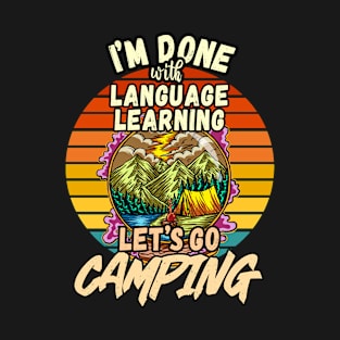 LANGUAGE LEARNING AND CAMPING DESIGN VINTAGE CLASSIC RETRO COLORFUL PERFECT FOR  LANGUAGE LOVER AND CAMPERS T-Shirt