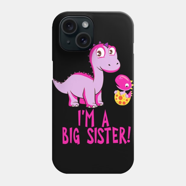 I'm A Big Sister with Pink Dinosaurs Phone Case by tropicalteesshop