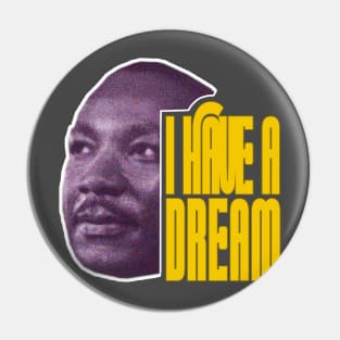 I Have a Dream Pin