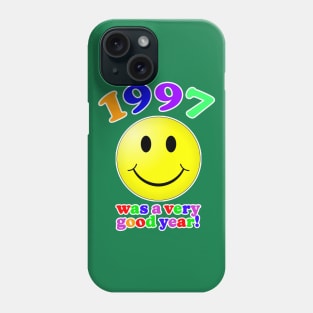 1997 Was A Very Good Year! Phone Case