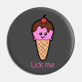 LICK me Pin