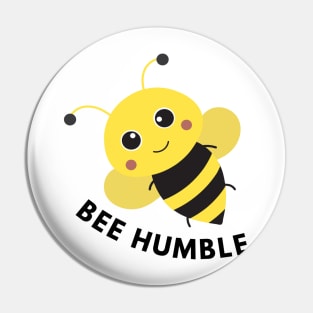 BEE HUMBLE Pin