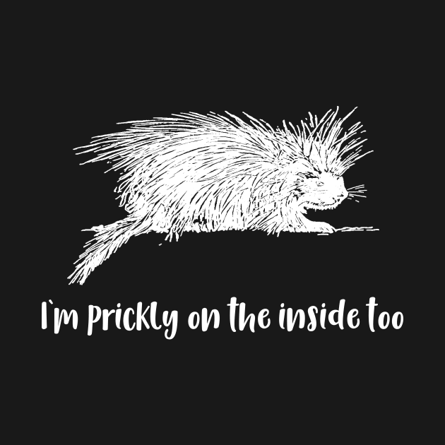 Antisocial I'm Prickly on the Inside Too Porcupine Gift by StacysCellar