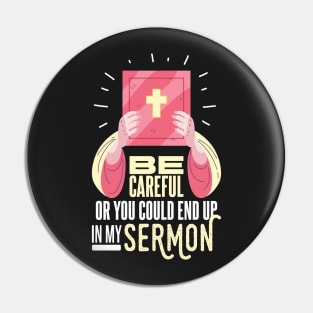 SERMONATOR / CLERGY MINISTER: Be Careful Pin