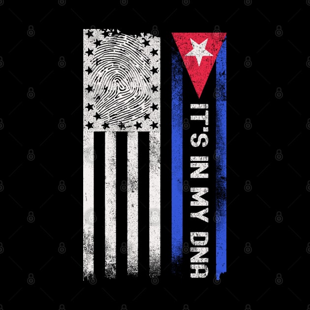 It's In My DNA Cuban American Pride Flag by Etopix