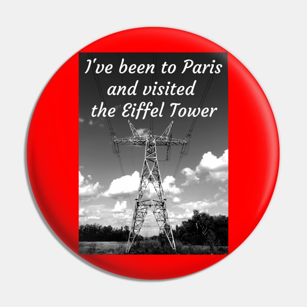 The Eiffel Tower Joke Pin by SPACE ART & NATURE SHIRTS 