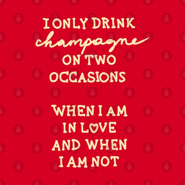 I only drink champagne by CreativeWorld96