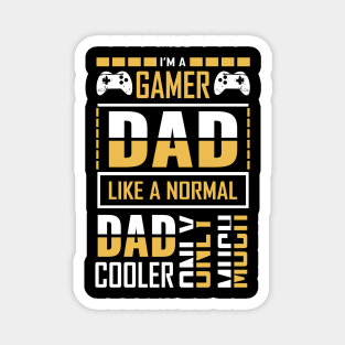 Gamer Dad Like A Normal Dad Only Cooler Magnet