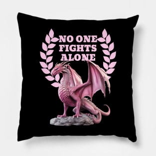 No One Fights Alone - You Have Backup! Pillow