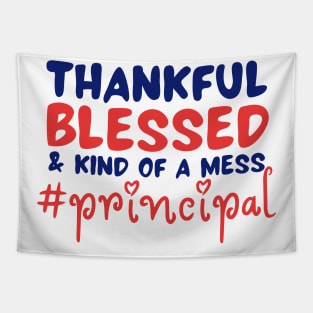 Thankful Blessed And Kind Of A Mess Principal Tapestry