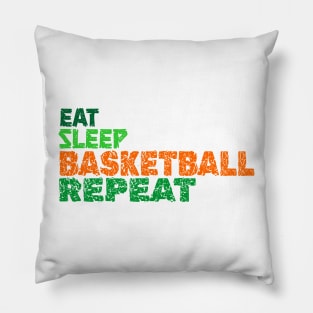 EAT SLEEP BASKETBALL REPEAT Pillow