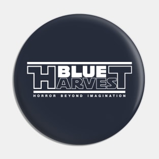 Blue Harvest - Horror Beyond Imagination Pin