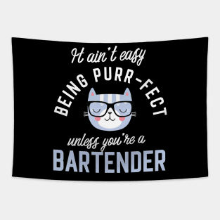 Bartender Cat Lover Gifts - It ain't easy being Purr Fect Tapestry