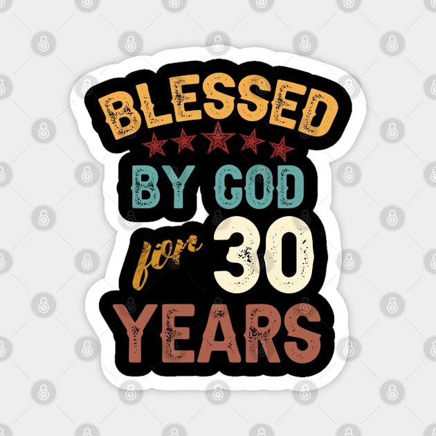 blessed by god for 30 years Magnet by yalp.play