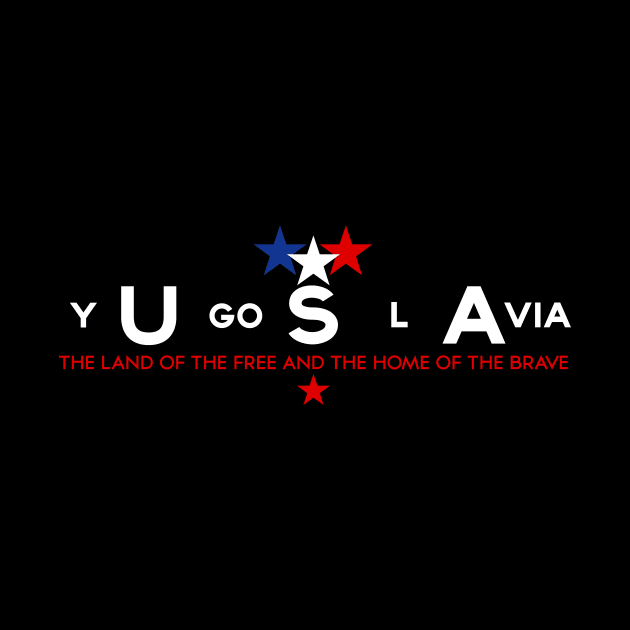 Yugoslavia The land of the Free by StuffByMe