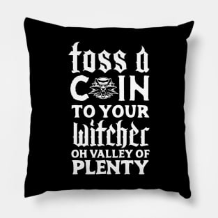 Toss a Coin to Your Witcher Pillow