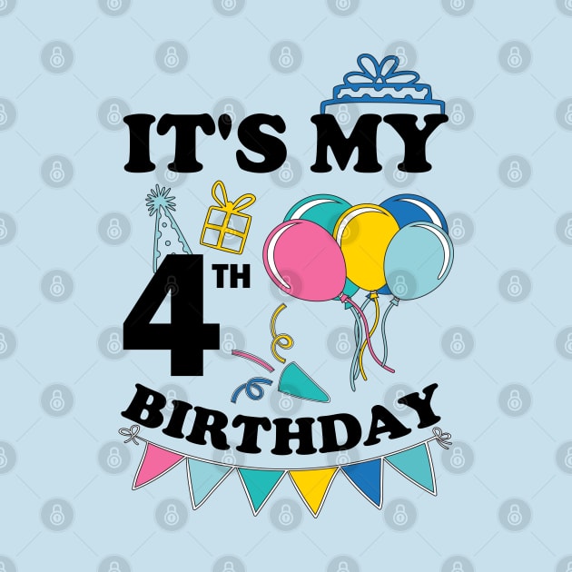 Kids It's My 4th Birthday Celebrating four years by greatnessprint