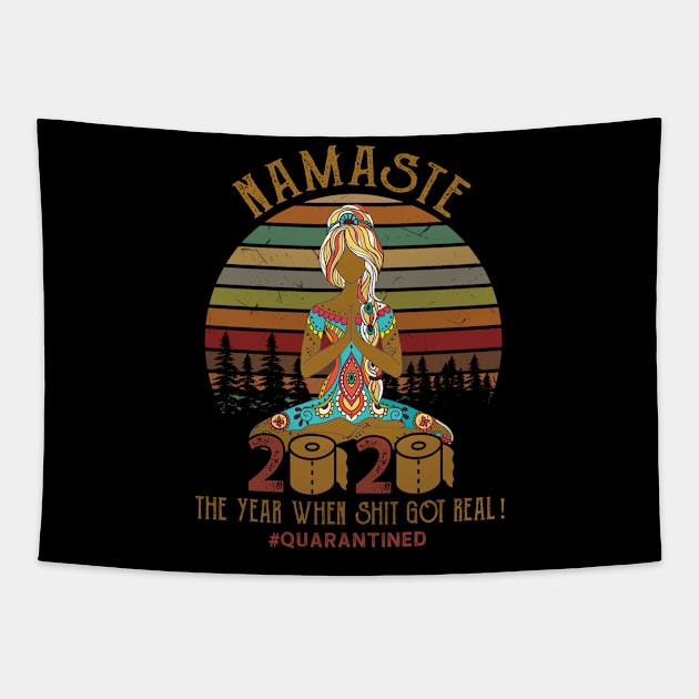 Womens Namaste 2020 The Year When Got Real Tapestry by KiraT