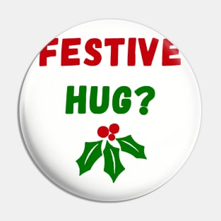 Festive Hug Pin