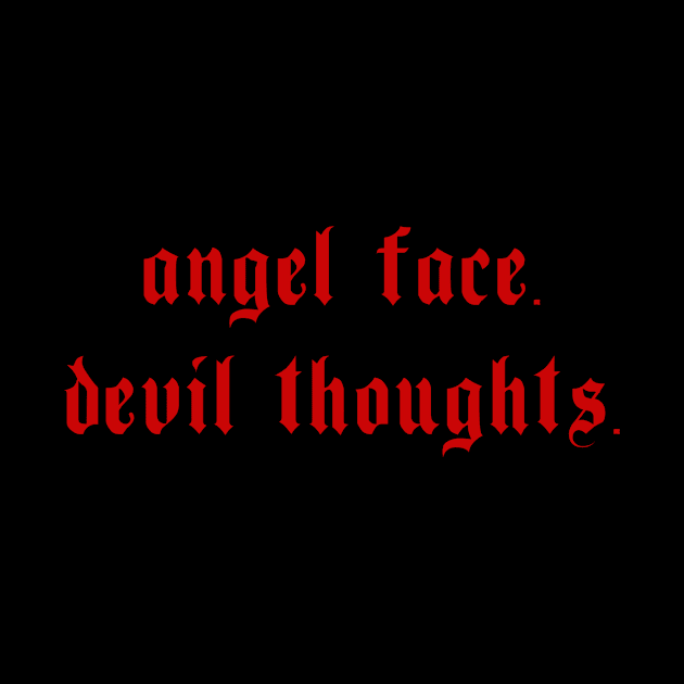 Angel Face Devil Thoughts Aesthetic Grunge Girl by wbdesignz