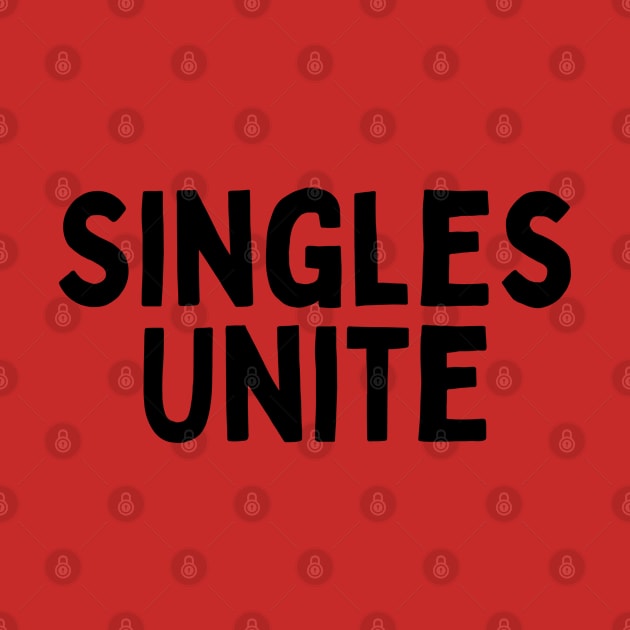 Singles Unite, Singles Awareness Day by DivShot 