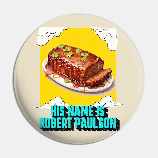 HIS NAME IS ROBERT PAULSON Pin by ryanmpete