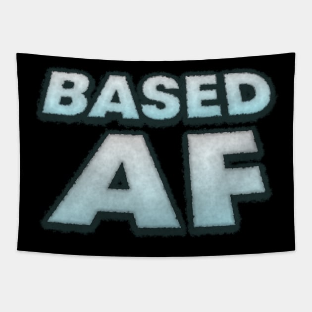 BASED AF Tapestry by SolarCross