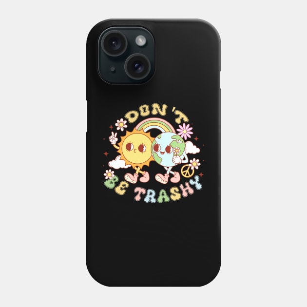 Don't Be Trashy Celebrate Earth Day Eco-Friendly Tee Phone Case by JJDezigns