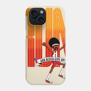 Run and never give up Phone Case