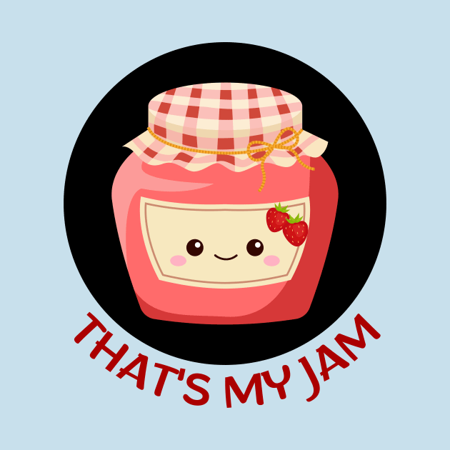 That's My Jam | Jam Pun by Allthingspunny