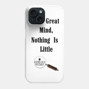 To a Great Mind - Sherlock Phone Case