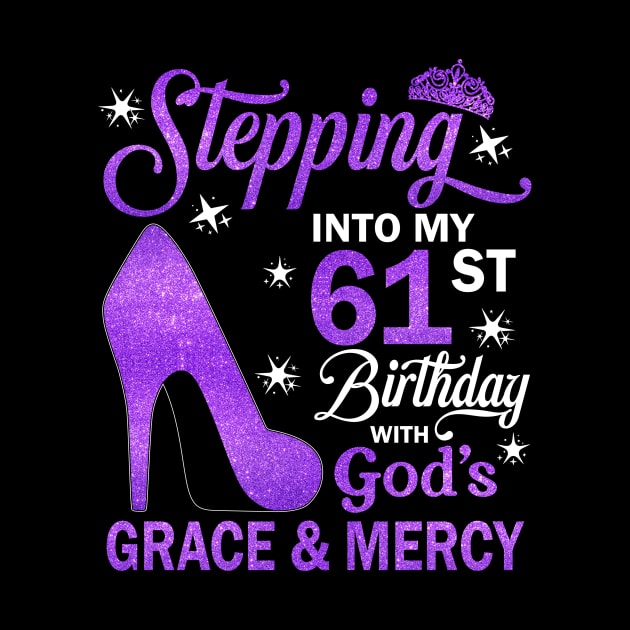 Stepping Into My 61st Birthday With God's Grace & Mercy Bday by MaxACarter