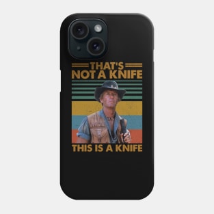 Crocodile Dundee That's Not A Knife Phone Case