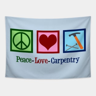 Peace Love Carpentry Tapestry